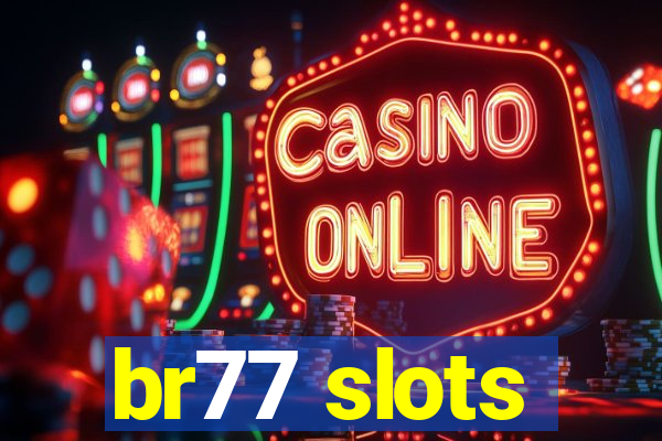 br77 slots